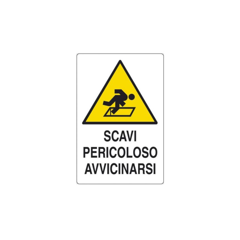 Cartello Scavi Pericoloso Avvicinarsi PVC