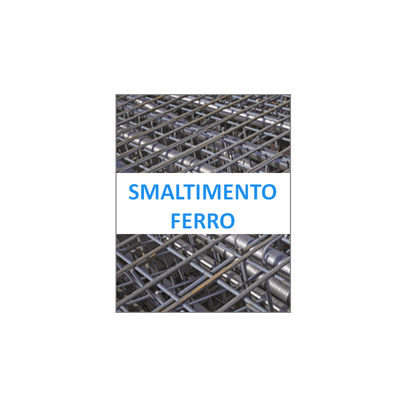 Smaltimento Ferro- Chiedi un Preventivo